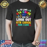 So Long 5th Grade 6th Grade Here I Come Graduation 2022 T-Shirt Unisex