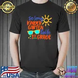 SO LONG KINDERGARTEN HELLO 1st GRADE Teacher Student T-Shirt