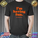 The MoEgger Show I'm Having Fun Shirt