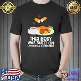This Body Was Built On Croquetas And Cafecito Shirt