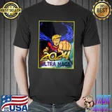 Ultra MAGA 2024 Funny Pro Trump Maga Super Ultra Maga T-Shirt