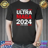 Ultra Maga 2024 Proud Ultra-Maga T-Shirt