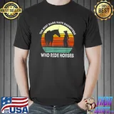 Vintage the Best Dads Have Daughters Who Ride Horses T-Shirt