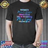Waymaker Miracle Worker Promise Keeper Light In The Darkness My God That Is Who You Are Shirt