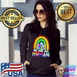 We Are All Human LGBT Shirt Hoodie