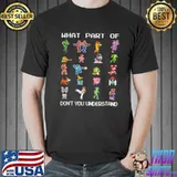 What Part Of Don't You Understand Shirt
