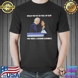 When you're so full of shit need a second asshole biden shirt