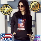 1776 Sure I'm Drinking American Flag Shirt Hoodie
