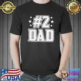 #2 dad shirt