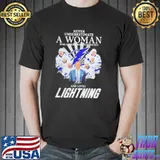 2022 never underestimate a woman who understands ice hockey and loves lightning signatures shirt