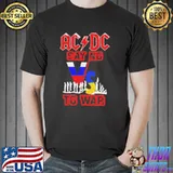 Ac DC say no vs to war shirt