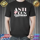 AntI gun for teachers essential shirt