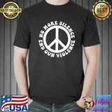 AntI gun no more silence end gun violence shirt
