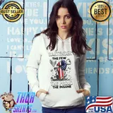 Bartender The Few The Proud The Insane Shirt Hoodie