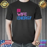 BI wife energy lgbtq pride flag shirt