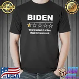 Biden Worst president of all time would not recommend shirt