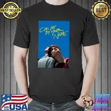 Call me by your name poster shirt