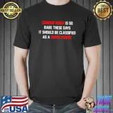 Common Sense Is So Rare These Days Shirt Unisex