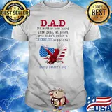 Dad you didn't raise a supporter happy father's day america flag shirt