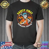 Danger ehren safety first shirt