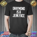 Dave portnoy draymond is a jerk face shirt