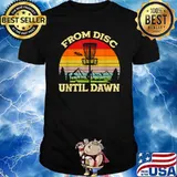 Disc Golf Shirts Men Disc Golf Tee From From Disc Until Dawn T-Shirt