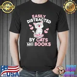 Easily distracted by cats and books T-Shirt