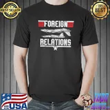 Forein Relations Shirt