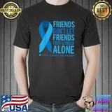 Friends Don't Let Friends Fight Colon Cancer Alone T-Shirt