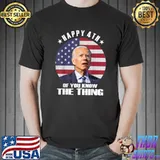 Funny Biden Dazed Happy 4th of you know... the thing T-Shirt