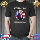 Funny Joe Biden Dazed Merry 4th Of You Know... The Thing T-Shirt