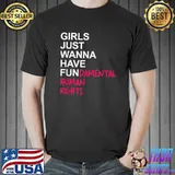 Girls Just Wanna Have Fundamental Rights T-Shirt