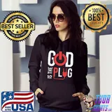God Is The Plug Shirt Hoodie