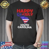 Happy 4th Of July sOuth Carolina Shirt Unisex