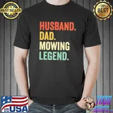 Husband dad mowing legend lawn care gardener father funny shirt
