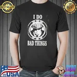 I do bad things peaky blinders shirt
