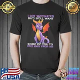 I Got Vaccinated But I Still Want Some Of You To Stay Away From ME Dragon Shirt