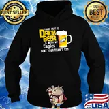 I just want to drink beer and watch philadelphia eagles Football team s Hoodie