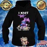 I Knit To Burn Off The Crazy Dragon Shirt Hoodie