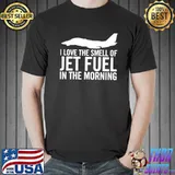 I love the smell of jet fuel in the morning f14 tomcat shirt