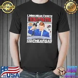 I Miss Mean Tweets And Cheap Gas Shirt