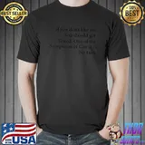 If you don't like me You should get Tested no taste T-Shirt