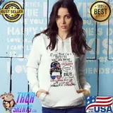 If You Think I'm a Bitch You Are Right Shirt Hoodie