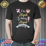 I'm ALIYAH Doing ALIYAH things Funny Name T-Shirt