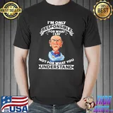 I'm Only Responsible Not For What You Understand Shirt