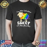 I'm The Rainbow Sheep In The Family Shirt