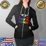 It's Not A Phase LGBTQIA+ Rainbow Flag Gay Pride Ally T-Shirt Full Zip Hooded
