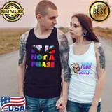 It's Not A Phase LGBTQIA+ Rainbow Flag Gay Pride Ally T-Shirt Tank Top