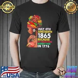 Juneteenth day ancestors free 1776 july 4th black african gift shirt