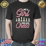 Just a girl who loves chess shirt